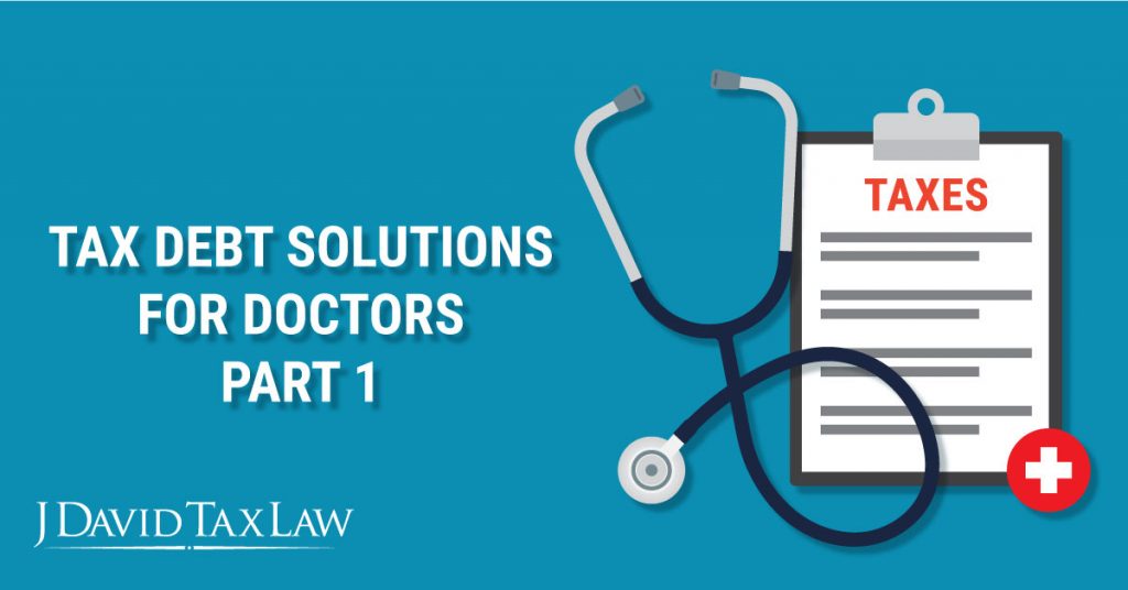 tax debt solutions for doctors part 1